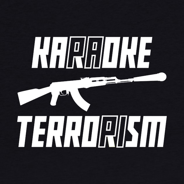 Karaoke Terrorism by PAPI